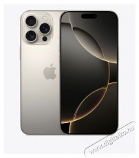 Apple iPhone 16 Pro Max 6,9 5G 8/256GB nat&uacute;r tit&aacute;n okostelefon Mobil / Kommunik&aacute;ci&oacute; / Smart - Okostelefon - iOS - 514595